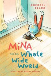 Cover Art for 9780702263231, Mina and the Whole Wide World by Sherryl Clark