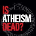 Cover Art for B097CWGMML, Is Atheism Dead? by Eric Metaxas