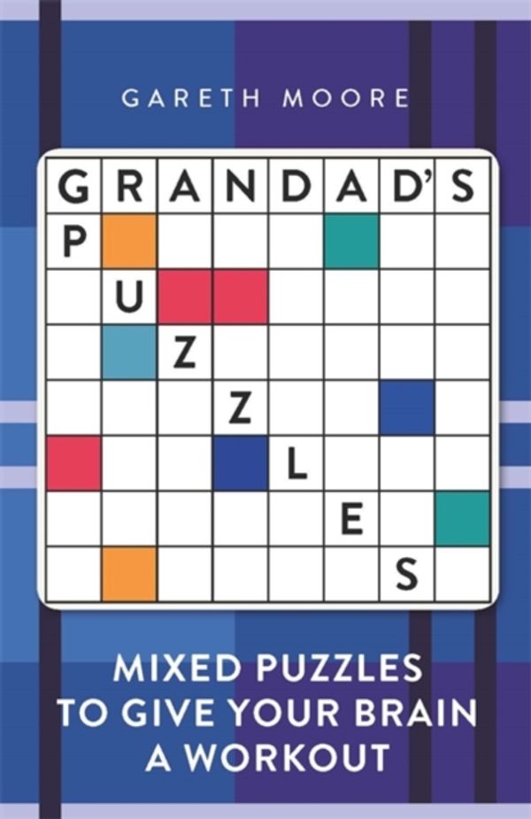Cover Art for 9781782438366, Grandad's PuzzlesMixed Puzzles to Give Your Brain a Workout by Gareth Moore
