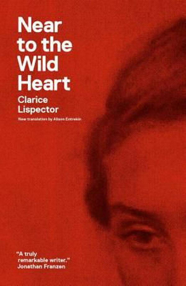 Cover Art for 9780811220026, Near to the Wild Heart by Clarice Lispector
