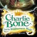 Cover Art for 9781405233170, Charlie Bone and the Wilderness Wolf by Jenny Nimmo