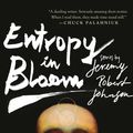 Cover Art for 9781597806077, Entropy in Bloom by Jeremy Robert Johnson