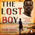 Cover Art for 9781760895655, The Lost Boy: Tales of a child soldier by Ayik Chut Deng