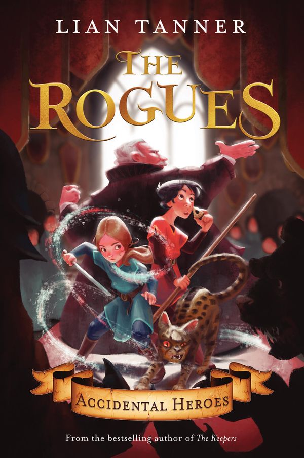 Cover Art for 9781760639365, Accidental Heroes: The Rogues 1 by Lian Tanner