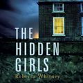 Cover Art for 9781529048988, The Hidden Girls by Rebecca Whitney
