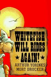 Cover Art for 9780062050373, Whitefish Will Rides Again! by Arthur Yorinks
