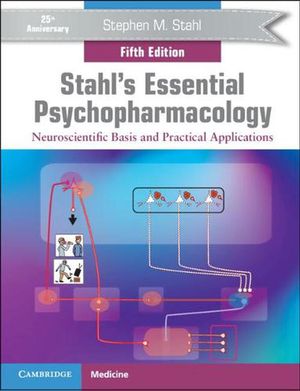 Cover Art for 9781108992886, Stahl's Essential Psychopharmacology: Neuroscientific Basis and Practical Applications by Stephen M. Stahl