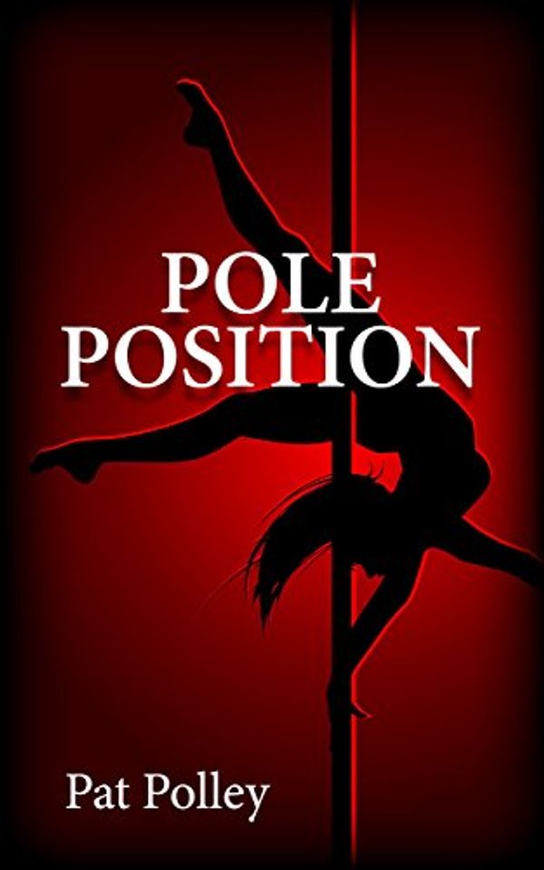 Cover Art for B01N1NI9CW, Pole Position: A Sandy Barker Crime Novel Book 4 (Samdy Barker Crime Novels) by Pat Polley