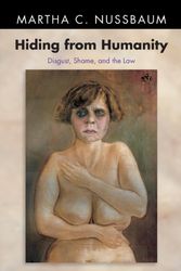 Cover Art for 9780691126258, Hiding from Humanity: Disgust, Shame, and the Law by Martha C. Nussbaum