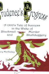 Cover Art for 9780741413901, Prudence's Progress - A Battered Woman Gets Revenge - Non-Violently by Mary McAulay