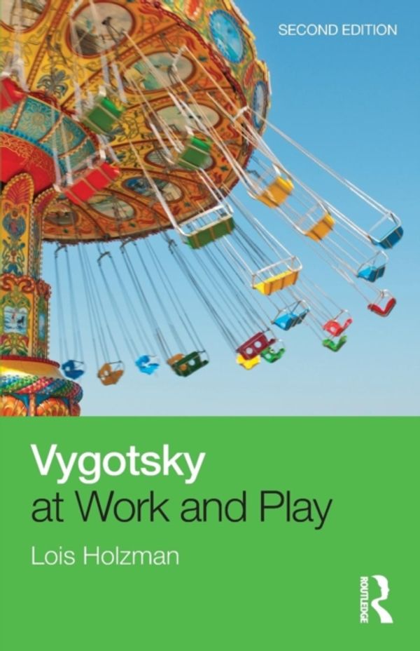 Cover Art for 9781138937857, Vygotsky at Work and Play by Lois Holzman