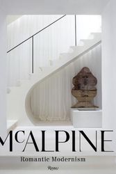 Cover Art for 9780847869473, McAlpine: Romantic Modernism by Bobby McAlpine