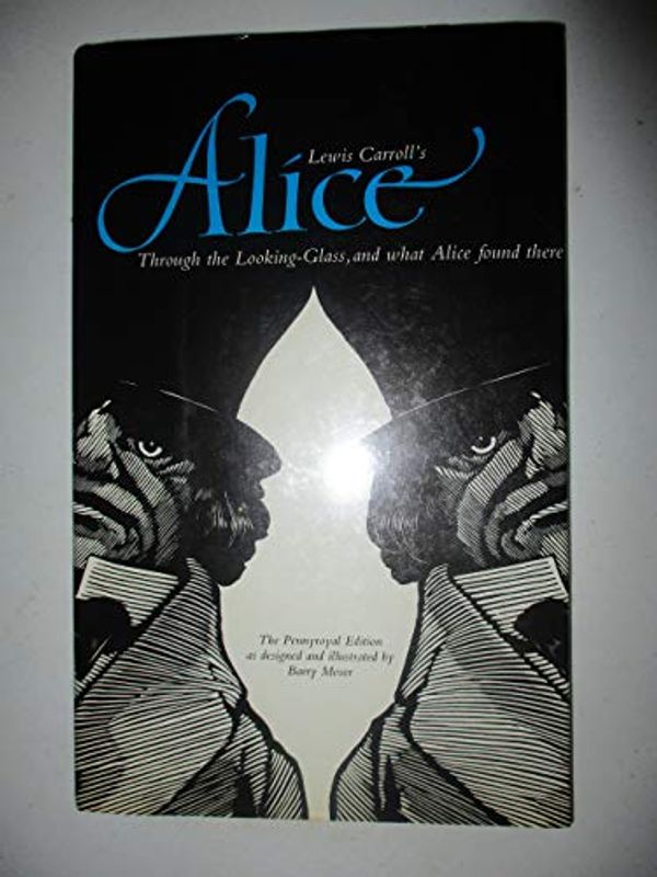 Cover Art for 9780520048157, Lewis Carroll's Alice: Alice's Adventures in Wonderland (The Pennyroyal Edition as designed and illustrated by Barry Moser) by Carroll