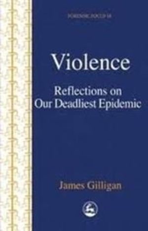 Cover Art for 9780297814399, Violence by James Gilligan