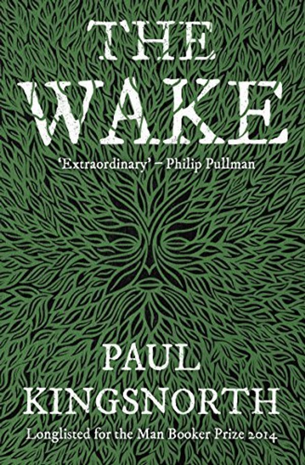 Cover Art for B01N3UMPHB, The Wake by Paul Kingsnorth(2015-04-30) by Paul Kingsnorth