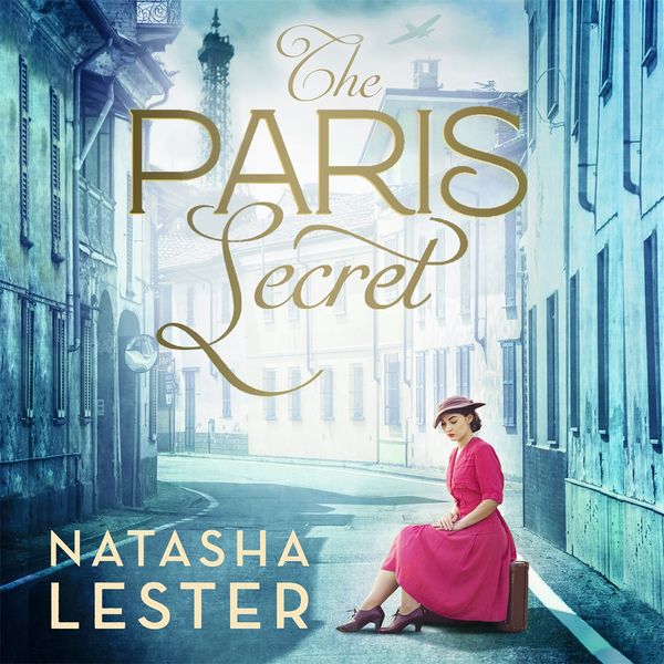 Cover Art for 9781405542692, The Paris Secret by Natasha Lester, Melle Stewart, Penelope Rawlins