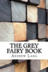 Cover Art for 9781978067356, The Grey Fairy Book by Andrew Lang