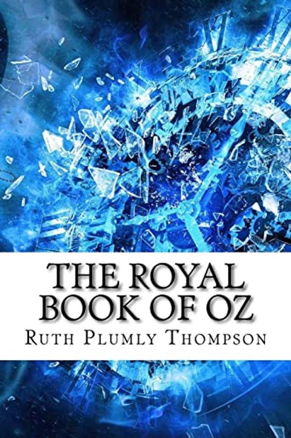 Cover Art for 9781974450169, The Royal Book of Oz by Ruth Plumly Thompson