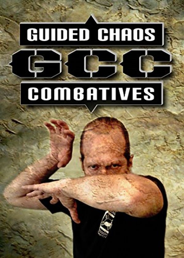 Cover Art for 0742832055536, Guided Chaos Combatives: Enhanced Reality-Based Close Quarters Combat Training for Self-Defense and Street Survival by 