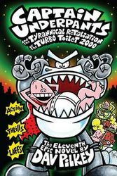 Cover Art for 9781743625989, Captain Underpants and the Tyrannical Retaliation of the Turbo Toilet by Dav Pilkey
