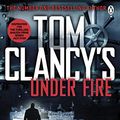 Cover Art for B00W8NC5MI, Tom Clancy's Under Fire: INSPIRATION FOR THE THRILLING AMAZON PRIME SERIES JACK RYAN (Jack Ryan Jr) by Grant Blackwood