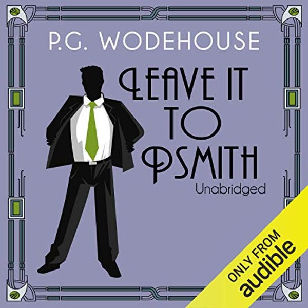 Cover Art for B00NPAYEHM, Leave it to Psmith by P. G. Wodehouse