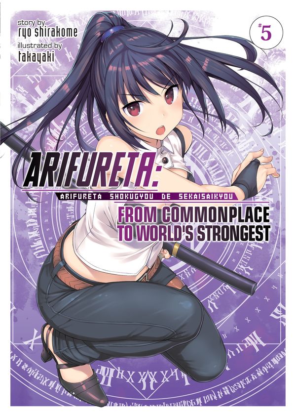 Cover Art for 9781642750171, Arifureta: From Commonplace to World's Strongest (Light Novel) Vol. 5 by Ryo Shirakome