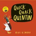 Cover Art for 9781444919578, Quick Quack Quentin by Kes Gray