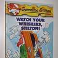 Cover Art for B001F506NA, [ GERONIMO STILTON #17: WATCH YOUR WHISKERS, STILTON! (GERONIMO STILTON (QUALITY) #17) ] By Stilton, Geronimo ( Author ) ( 2005 ) { Paperback } by Geronimo Stilton