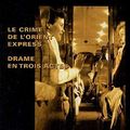 Cover Art for 9782744151453, Le crime de l'Orient-Express Drame en trois actes by Agatha Christie