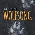 Cover Art for 9781732399983, Wolfsong (Green Creek) by Tj Klune