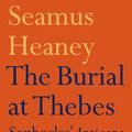 Cover Art for 9780571223626, The Burial at Thebes by Seamus Heaney
