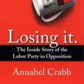 Cover Art for 9781743346402, Losing It by Annabel Crabb