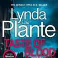 Cover Art for B0C1VBR9TT, Taste of Blood by Lynda La Plante