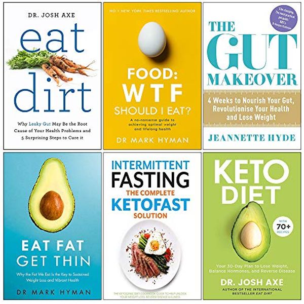 Cover Art for 9789123783243, Eat Dirt, Food Wtf Should I Eat, Gut Makeover, Eat Fat Get Thin, Intermittent Fasting The Complete Ketofast Solution, Keto Diet 30 Day 6 Books Collection Set by Dr. Josh Axe, Mark Hyman, Jeannette Hyde