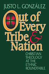 Cover Art for 9780687298600, Out of Every Tribe and Nation by Justo L. Gonzalez