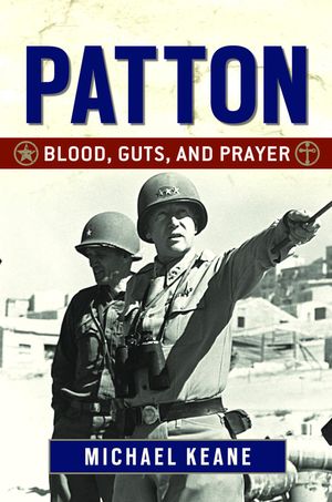 Cover Art for 9781596988002, Patton by Michael Keane