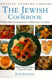 Cover Art for 9780765199164, The Jewish Cookbook: 70 Recipes Celebrating an Historic Cuisine (Creative Cooking Library) by Judy Jackson