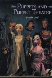Cover Art for 9781861261359, Puppets and Puppet Theatre by David Currell