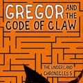 Cover Art for 9781407172620, Gregor and the Code of Claw by Suzanne Collins