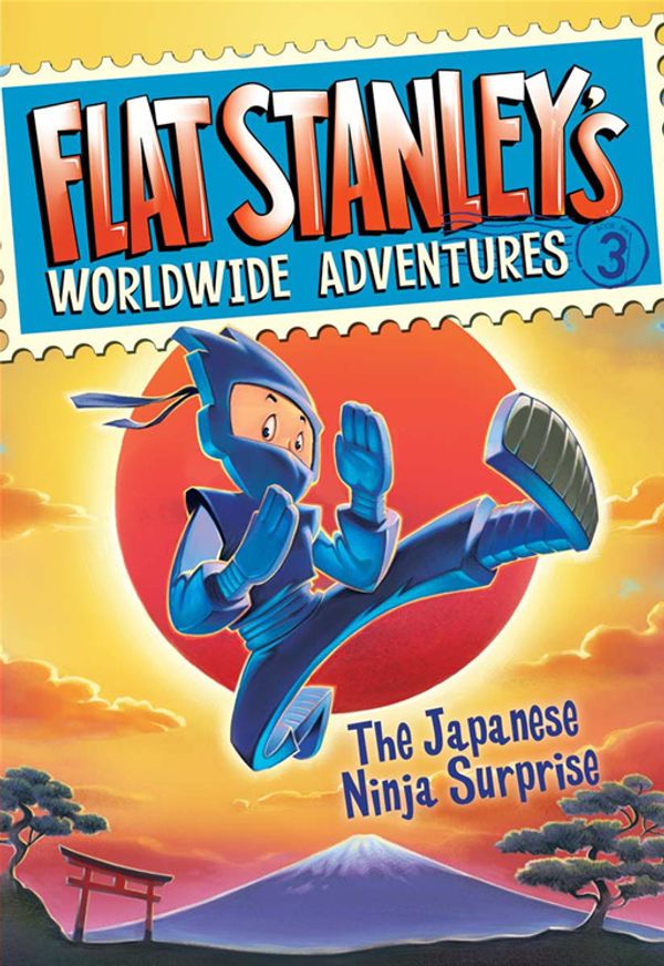 Cover Art for 9780061924033, Flat Stanley's Worldwide Adventures #3: The Japanese Ninja Surprise by Sara Pennypacker