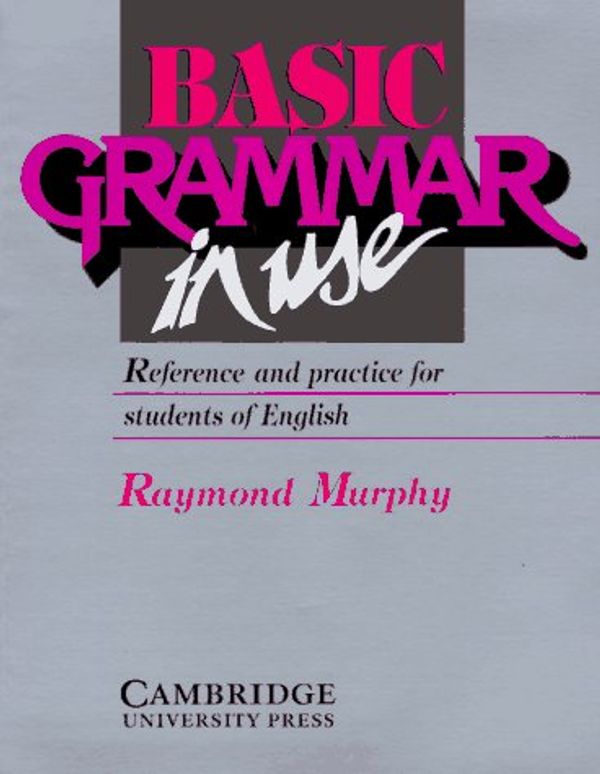 Cover Art for 9780521426060, Basic Grammar in Use Student's Book by Raymond Murphy