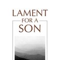 Cover Art for B001E96QOU, Lament for a Son by Nicholas Wolterstorff