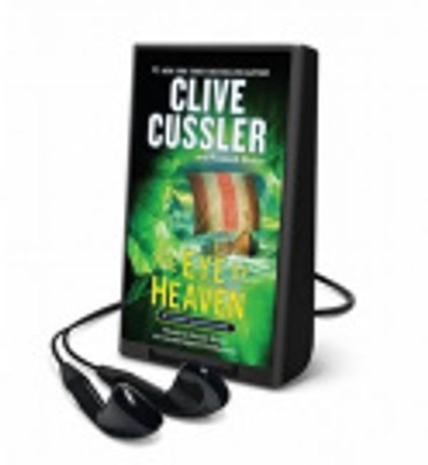 Cover Art for 9781467686495, The Eye of Heaven by Cussler, Clive, Blake, Russell
