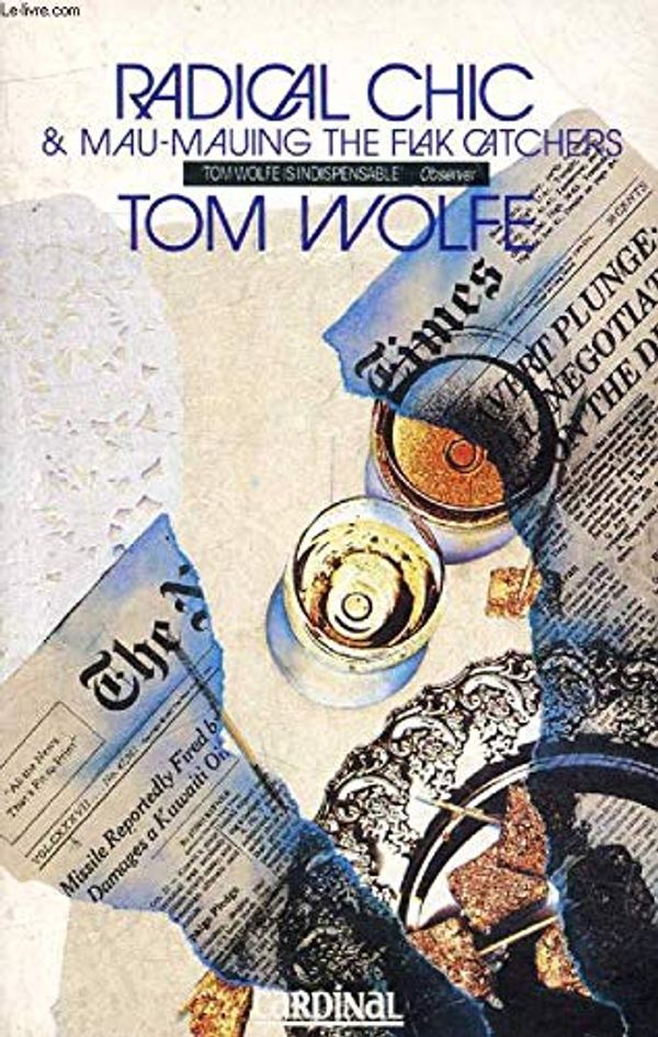 Cover Art for 9780747404224, Radical Chic Mau Mauing Flak B by Tom Wolfe