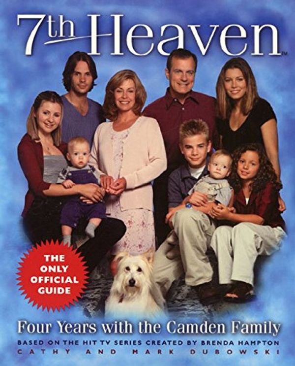 Cover Art for 9780061066245, 7th Heaven: Four Years with the Camden Family by Cathy East Dubowski, Brenda Hampton, Mark Dubowski