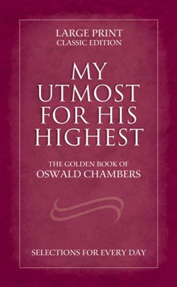 Cover Art for 9781577485896, My Utmost for His Highest by Oswald Chambers