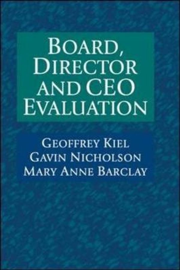 Cover Art for 9780074714027, Board, Director and CEO Evaluation by Geoffrey Kiel