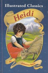 Cover Art for 9781569873915, Heidi (Illustrated Classics Series Number II) by Johanna Spyri