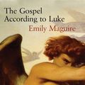 Cover Art for 9781876040789, The Gospel According to Luke by Maguire, Emily